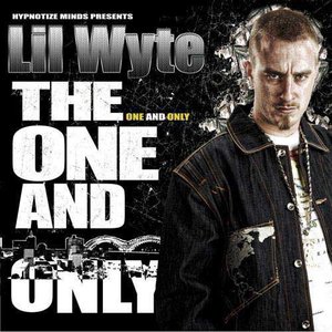 Lil Wyte - The One And Only Lyrics - Zortam Music