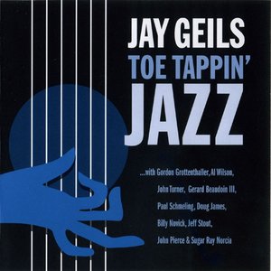 Jay Geils Toe Tapping Jazz