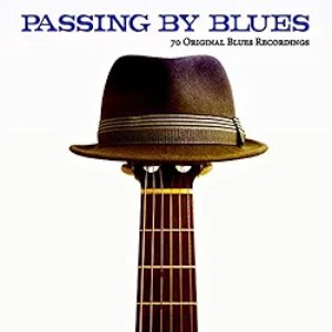 Passing by Blues (70 Original Blues Recordings)