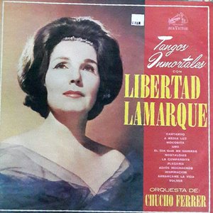 Tangos Inmortales de Libertad Lamarque (Remastered)