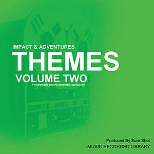 Themes Volume Two - Impact & Adventures