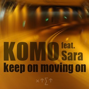 Keep On Moving On (feat. Sara)