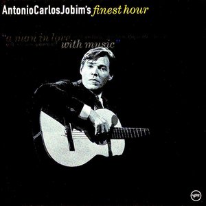 Antonio Carlos Jobim: Finest Hour