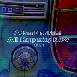 All Happening Now (disc 1)