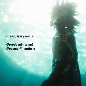 sirens jersey remix (eemaarii anthem)