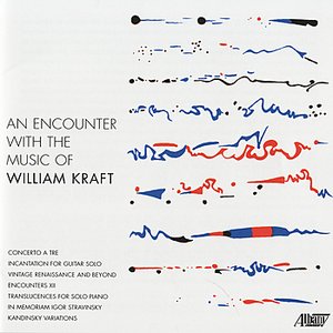 Image for 'An Encounter with the Music of William Kraft'