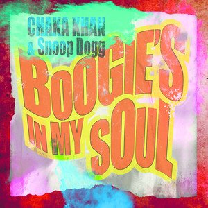 Chaka Khan – Boogie's in My Soul