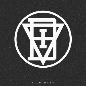 I Am Hate - Single