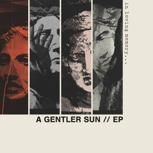 A Gentler Sun - EP