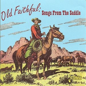 Old Faithful: Songs From the Saddle