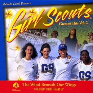 Girl Scouts Greatest Hits, Vol 2, The Wind Beneath Our Wings