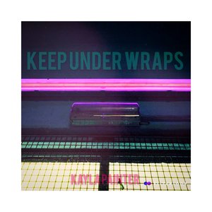 Keep Under Wraps