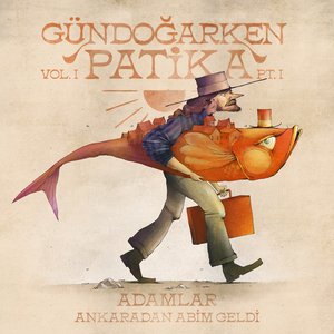 Ankara'dan Abim Geldi (Gündoğarken Patika Vol 1 pt. 1)