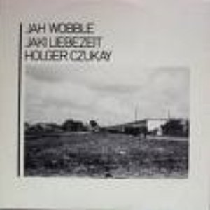 Avatar for Jah Wobble, Jaki Liebezeit & Holger Czukay