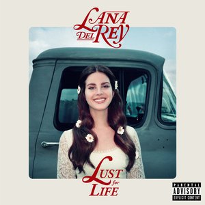 Lust For Life [Explicit]