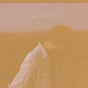 Fade Into You - Single