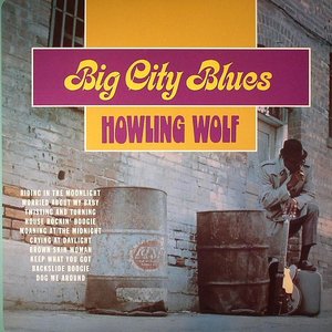 I'm The Wolf: Classic Howlin' Wolf