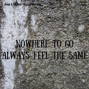 Nowhere To Go / Always Feel The Same
