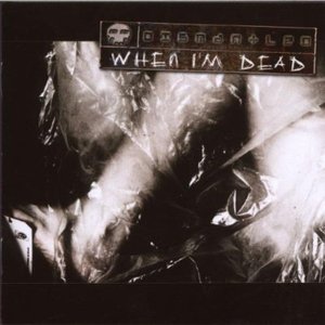 “When I'm Dead”的封面