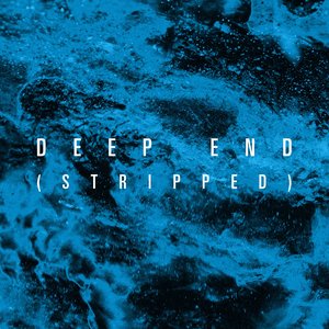 Deep End (Stripped) - Single