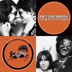 Ain't Love Enough: The Best of Attitudes