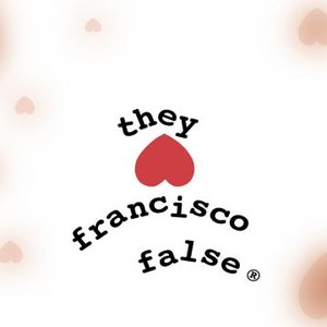 They Hate Francisco False (US)