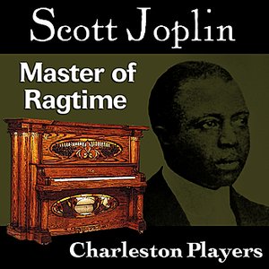 Scott Joplin Master of Ragtime