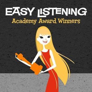 Easy Listening: Academy Award Winners