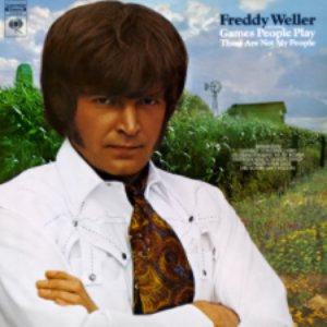 Freddy Weller (Featuring "Games People Play" and "These Are Not My People")