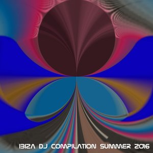 Ibiza DJ Compilation Summer 2016 (Top Hits for DJ Extended House Mix Electro)