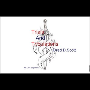 Trials and Tribulations