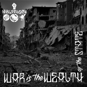 War Is the Wealth of the State [Explicit]