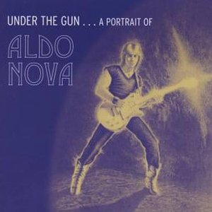 Under The Gun... A Portrait Of Aldo Nova