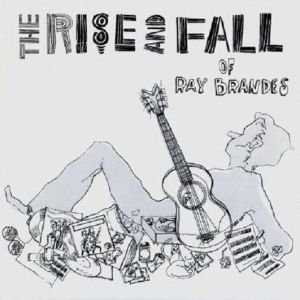 The Rise And Fall Of Ray Brandes