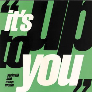 It's Up To You