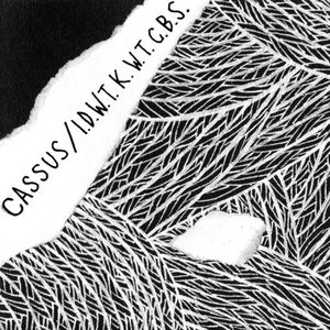 Cassus - I Don't Want To Know Why The Caged Bird Sings Split