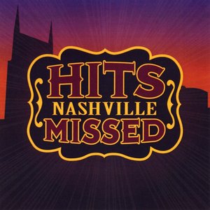 Hits Nashville Missed