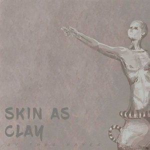 Skin As Clay