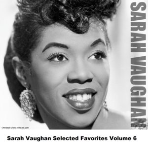 Sarah Vaughan Selected Favorites, Vol. 6