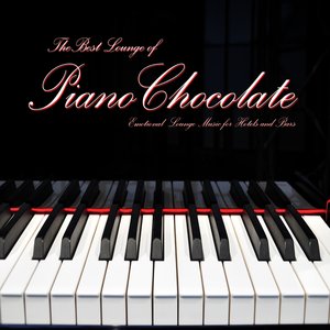 Immagine per 'The Best Lounge of Pianochocolate (Emotional Lounge Music for Hotels and Bars)'