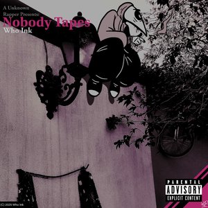 Nobody Tapes [Explicit]