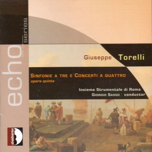 Giuseppe Torelli: Sinfonie a tre e Concerti a quattro, Op. 5