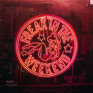 Freak In The Weekend [Explicit]