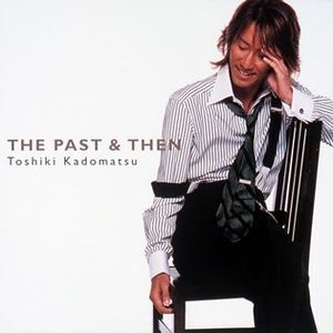 THE PAST & THEN