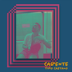 Carente Tipo Caetano