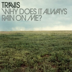 Why Does It Always Rain on Me?
