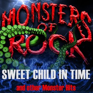 Monsters of Rock, Vol. 10 - Sweet Child in Time and Other Monster Hits