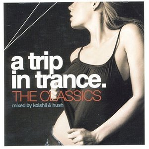 A Trip In Trance - The Classics