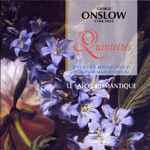 Onslow : Quintette op.82 & 51