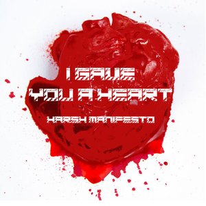 I Gave You A Heart